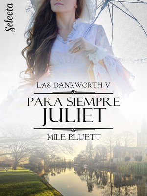 cover image of Para siempre Juliet (Las Dankworth 5)